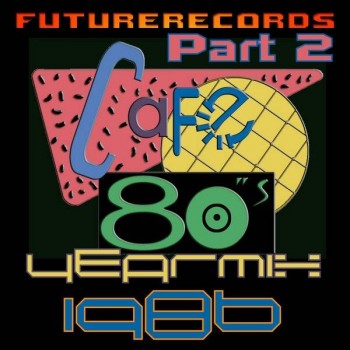 VA - Cafe 80's Yearmix 1986 Part 2 (Mixed By Future Records) (2018) .mp3 -320 Kbps