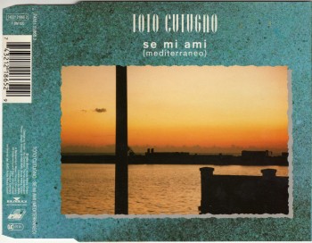 Toto Cutugno - Se Mi Ami (Mediterraneo) (BMG Ariola, Germany) (1994) .flac -977 Kbps
