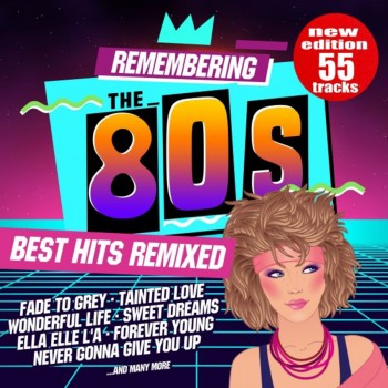 VA - Remembering the 80s: Best Hits Remixed (New Edition) (2018) .mp3 -320 Kbps