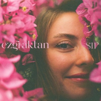 Ezgi Aktan - Sır (2019) Single Albüm İndir Ezgi Aktan - Sır (2019) Single Albüm İndir