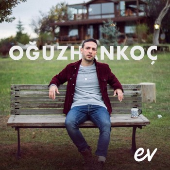Oğuzhan Koç - Ev (2020) Full Albüm İndir Oğuzhan Koç - Ev (2020) Full Albüm İndir