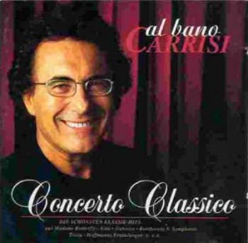 Al Bano Carrisi - Concerto Classico (1997) .mp3 -320 Kbps