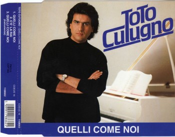 Toto Cutugno - Quelli Come Noi (Number Two, EMI, Holland) (1991) .flac -794 Kbps