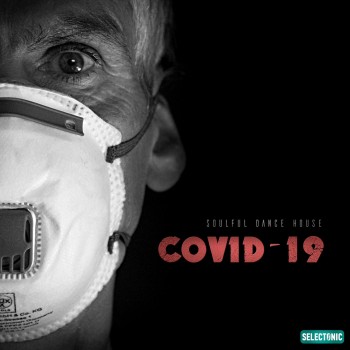 Covid-19 Soulful Dance House (2020) Full Albüm İndir Covid-19 Soulful Dance House (2020) Full Albüm İndir
