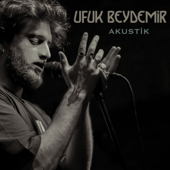 Ufuk Beydemir - Akustik (2019) (320 Kbps + Flac) Maxi Single Albüm İndir Ufuk Beydemir - Akustik (2019) (320 Kbps + Flac) Maxi Single Albüm İndir
