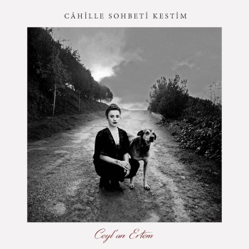 Ceylan Ertem - Cahille Sohbeti Kestim (2020) Full Albüm İndir Ceylan Ertem - Cahille Sohbeti Kestim (2020) Full Albüm İndir