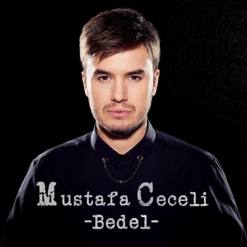 Mustafa Ceceli - Bedel (2019) Single Albüm İndir Mustafa Ceceli - Bedel (2019) Single Albüm İndir