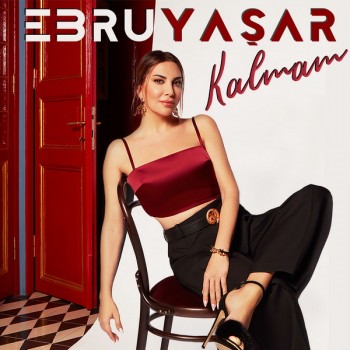 Ebru Yaşar - Kalmam (2020) Single Albüm İndir Ebru Yaşar - Kalmam (2020) Single Albüm İndir