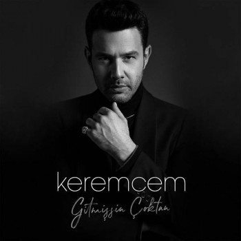Keremcem - Gitmişsin Çoktan (2020) Single Albüm İndir Keremcem - Gitmişsin Çoktan (2020) Single Albüm İndir