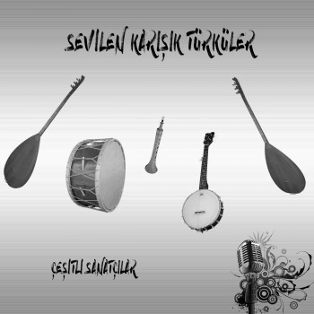 Çeşitli Sanatçılar - Sevilen Karışık Türküler (2020) Full Albüm İndir Çeşitli Sanatçılar - Sevilen Karışık Türküler (2020) Full Albüm İndir