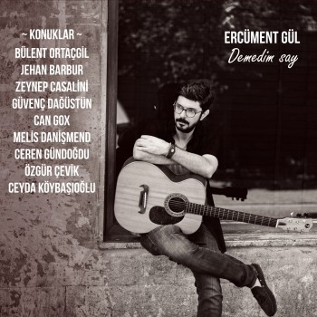Ercüment Gül - Demedim Say (2019) Full Albüm İndir Ercüment Gül - Demedim Say (2019) Full Albüm İndir