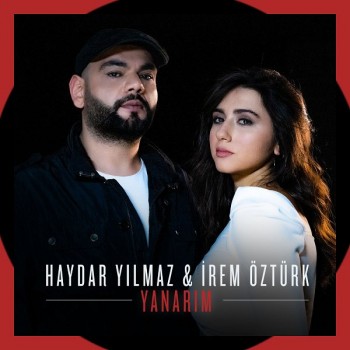 Haydar Yılmaz, İrem Öztürk - Yanarım (2020) Single Albüm İndir Haydar Yılmaz, İrem Öztürk - Yanarım (2020) Single Albüm İndir