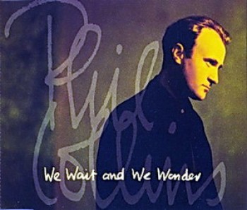 Phil Collins - We wait and we wonder (Single) (1994) .mp3 -320 Kbps