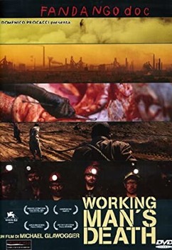 Workingman's Death (2005) DVD9 COPIA 1:1 ENG SUB ITA Workingman's Death (2005) DVD9 COPIA 1:1 ENG SUB ITA