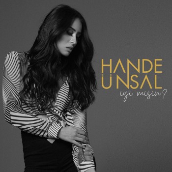 Hande Ünsal - İyi misin (2020) Single Albüm İndir Hande Ünsal - İyi misin (2020) Single Albüm İndir