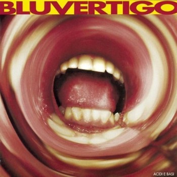 Bluvertigo - Acidi e basi (1995) .mp3 -177 Kbps