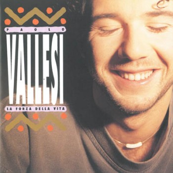 Paolo Vallesi - La forza della vita (1992) .mp3 -320 Kbps