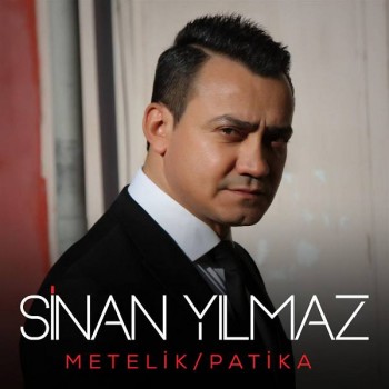 Sinan Yılmaz - Metelik - Patika (2019) Full Albüm İndir Sinan Yılmaz - Metelik - Patika (2019) Full Albüm İndir
