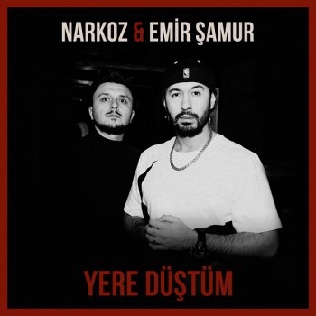 Narkoz, Emir Şamur - Yere Düştüm (2020) Single Albüm İndir Narkoz, Emir Şamur - Yere Düştüm (2020) Single Albüm İndir