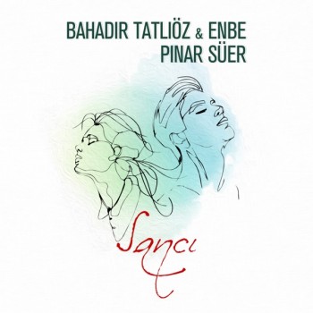 Bahadır Tatlıöz, Enbe & Pınar Süer - Sancı (2019) (320 Kbps + Flac) Single Albüm İndir Bahadır Tatlıöz, Enbe & Pınar Süer - Sancı (2019) (320 Kbps + Flac) Single Albüm İndir