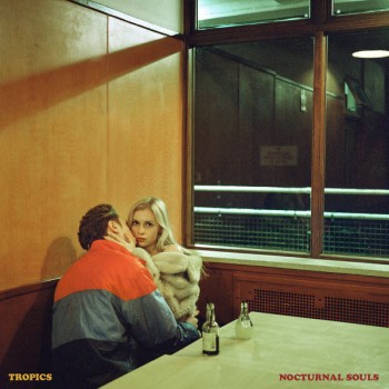 Tropics - Nocturnal Souls - (2018)