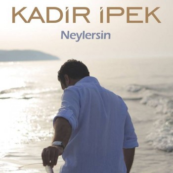 Kadir İpek - Neylersin (2019) Single Albüm İndir Kadir İpek - Neylersin (2019) Single Albüm İndir
