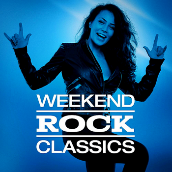 VA - Weekend Rock Classics (2018) (2018) .mp3 -320 Kbps